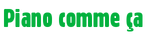 Piano comme ça
